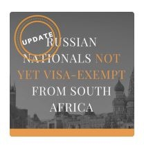 XPATWEB - Udapte : Visa Exemption for Russian and South African Citizens
